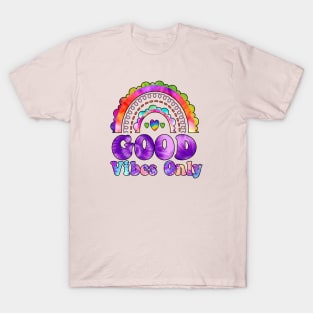 70s good vibes only T-Shirt